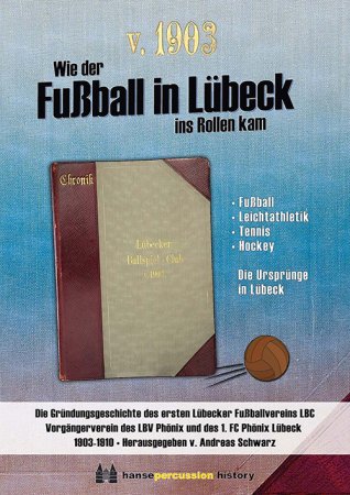 Wie der Fußball in Lübeck ins Rollen kam